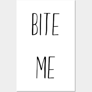 Bite Me Posters and Art